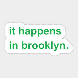 it happens in brooklyn. Sticker